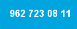 962 723 08 11